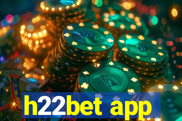 h22bet app